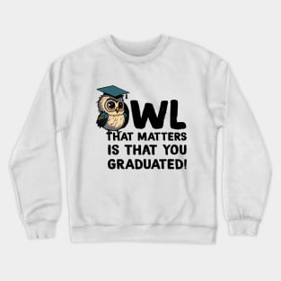 Fun Owl Graduation Pun Crewneck Sweatshirt